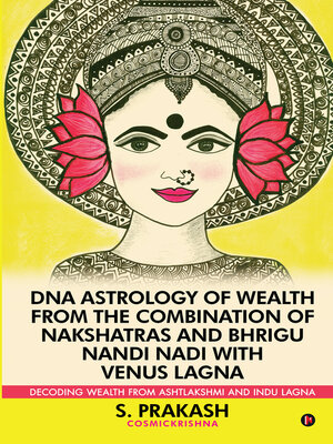 cover image of Dna Astrology of Wealth From the Combination of Nakshatras and Bhrigu Nandi Nadi With Venus Lagna